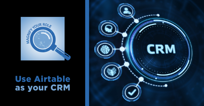 Magnify Your Role: Enhancing Client Relations with Airtable