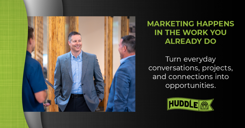 HUDDLE: Mastering the Art of Marketing While Being Billable