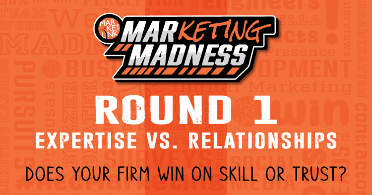 MARKETING MADNESS: Round 1—Expertise vs. Relationships