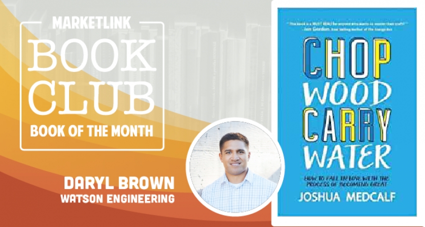 MARKETLINK Book Club: Chop Wood, Carry Water