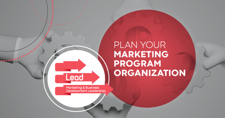 LEAD: Six Critical Factors for AEC Marketing Program Organization